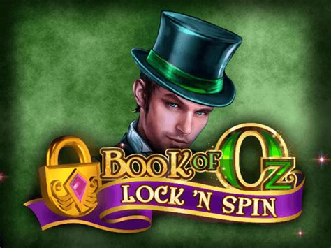 book of oz lock n spin Book of Oz Lock ‘N Spin Slots Features